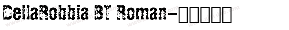 DellaRobbia BT Roman字体转换